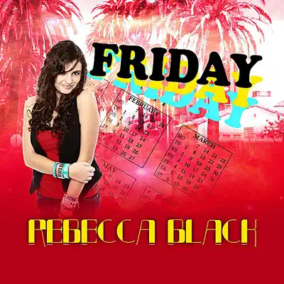 Friday - Single - Rebecca Black