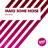 Stream & download Make Some Noise - Single