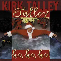 Talley-Ho-Ho-Ho! by Kirk Talley album reviews, ratings, credits