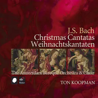 Bach: Christmas Cantatas - Weihnachtskantate by Amsterdam Baroque Choir, Amsterdam Baroque Orchestra & Ton Koopman album reviews, ratings, credits