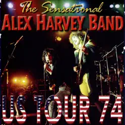 US Tour '74 - The Sensational Alex Harvey Band