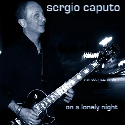 On a Lonely Night - Single - Sergio Caputo