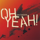 Joe Baione - Oh Yeah!!!