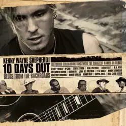 10 Days Out (Blues from the Backroads) [Audio Version] - Kenny Wayne Shepherd