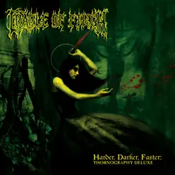 Harder, Darker, Faster: Thornography Deluxe - EP - Cradle Of Filth