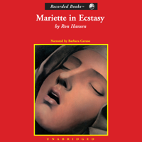 Ron Hansen - Mariette in Ecstasy (Unabridged) artwork