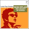 Bob Dylan - His Legacy Of Songs