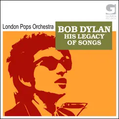 Bob Dylan - His Legacy Of Songs by London Pops Orchestra album reviews, ratings, credits