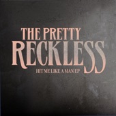 Make Me Wanna Die by The Pretty Reckless