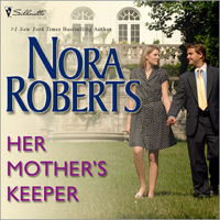 Nora Roberts - Her Mother's Keeper (Unabridged) artwork