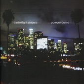 The Twilight Singers - My Time (Has Come)
