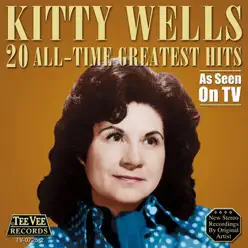 20 All-Time Greatest Hits (Re-Recorded Versions) - Kitty Wells