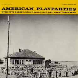 American Play Parties - Pete Seeger