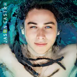 Jason Castro (Deluxe Edition) - Jason Castro