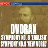 Dvořák: Symphony No. 8 "English Symphony" & No. 9 "From the New World" album lyrics, reviews, download