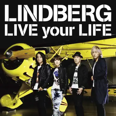 LIVE your LIFE - Single - Lindberg