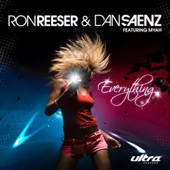 Everything (feat. Myah) - EP by Ron Reeser & Dan Saenz album reviews, ratings, credits