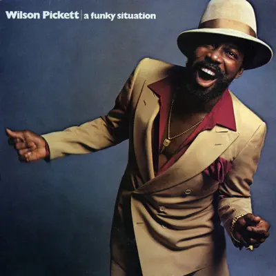 A Funky Situation - Wilson Pickett