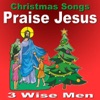 Christmas Songs Praise Jesus