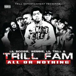 Trill Fam: All Or Nothing - Lil' Boosie