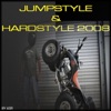 Jumpstyle & Hardstyle 2008, 2007