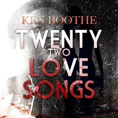 22 Love Songs - Ken Boothe 22 Love Songs - Ken Boothe
