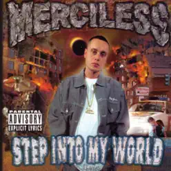 Step Into My World - Merciless Step Into My World - Merciless