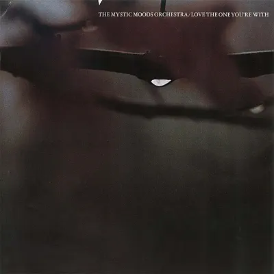 Love the One You're With - Mystic Moods Orchestra Love the One You're With - Mystic Moods Orchestra