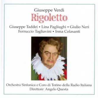 Rigoletto: un Di, Se Ben Rammentomi by Alberto Albertini, Lina Pagliughi, Ferruccio Tagliavini, Mario Zorgnotti, Irma Colasanti, Tilde Fiorio, Antonio Zerbini, Tommaso Soley, Ines Marietti, Mario Giacobini, Giulio Neri, Giuseppe Taddei, Angelo Questa & Orchestra Sinfonica di Torino della Radio Italiana song reviws