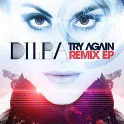 Try Again - Remix - EP - Dilba Try Again - Remix - EP - Dilba