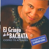 El Gringo de la Bachata - Como Te Atreves