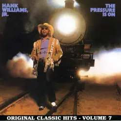 The Pressure Is On - Hank Williams Jr.