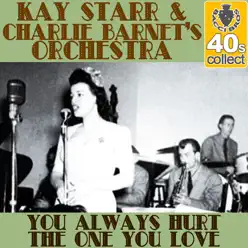 You Always Hurt the One You Love - Single - Kay Starr You Always Hurt the One You Love - Single - Kay Starr
