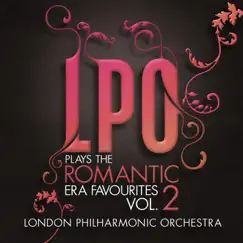 LPO plays the Romantic Era Favourites Vol. 2 by London Philharmonic Orchestra & David Parry album reviews, ratings, credits