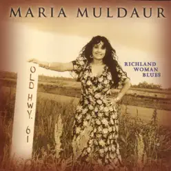Richland Woman Blues - Maria Muldaur Richland Woman Blues - Maria Muldaur
