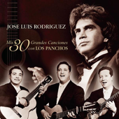 José Luis Rodríguez: Mis 30 Mejores Canciones Con los Panchos - José Luis Rodríguez