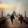Never Let Me Go (Original Motion Picture Score)