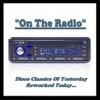 On the Radio (Disco Classics of Yesterday Reworked Today)