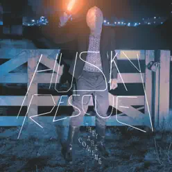 They Are Coming (They Are Coming EP) - Husky Rescue They Are Coming (They Are Coming EP) - Husky Rescue