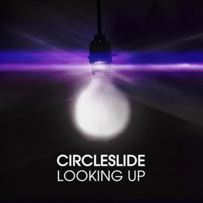 Looking Up - Single - Circleslide