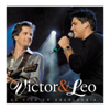 Victor & Leo (Ao Vivo Em Uberlândia) - Victor & Leo