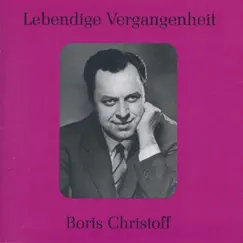 Lebendige Vergangenheit - Boris Christoff by Boris Christoff album reviews, ratings, credits