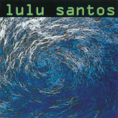 Anti Ciclone Tropical - Lulu Santos Anti Ciclone Tropical - Lulu Santos