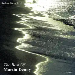 The Best of Martin Denny - Martin Denny The Best of Martin Denny - Martin Denny