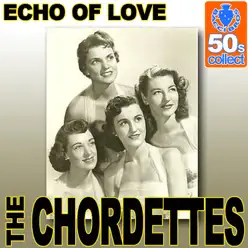 Echo of Love (Digitally Remastered) - Single - The Chordettes Echo of Love (Digitally Remastered) - Single - The Chordettes