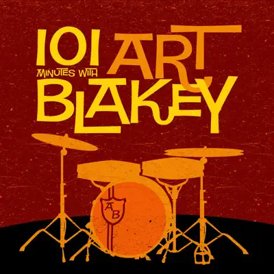 101 Minutes With Art Blakey - Art Blakey 101 Minutes With Art Blakey - Art Blakey
