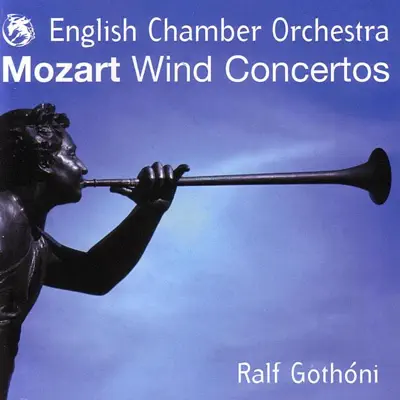 Mozart: Wind Concertos - English Chamber Orchestra Mozart: Wind Concertos - English Chamber Orchestra