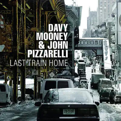 Last Train Home - John Pizzarelli Last Train Home - John Pizzarelli