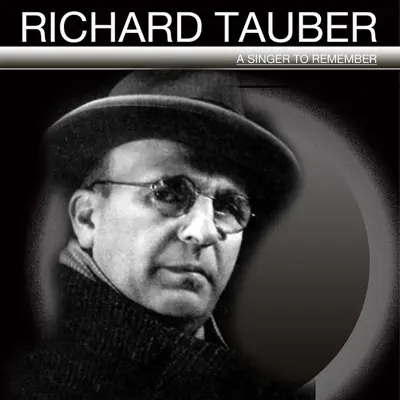 A Singer to Remember - Richard Tauber