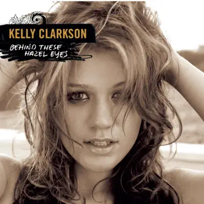 Behind These Hazel Eyes - EP - Kelly Clarkson